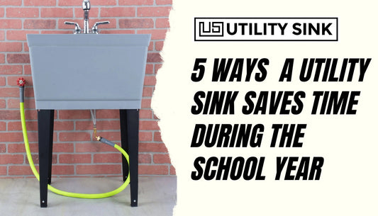 5 Ways a Utility Sink Saves Time During the School Year